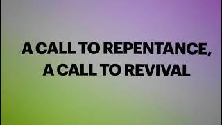 A Call to Repentance, A Call to Revival